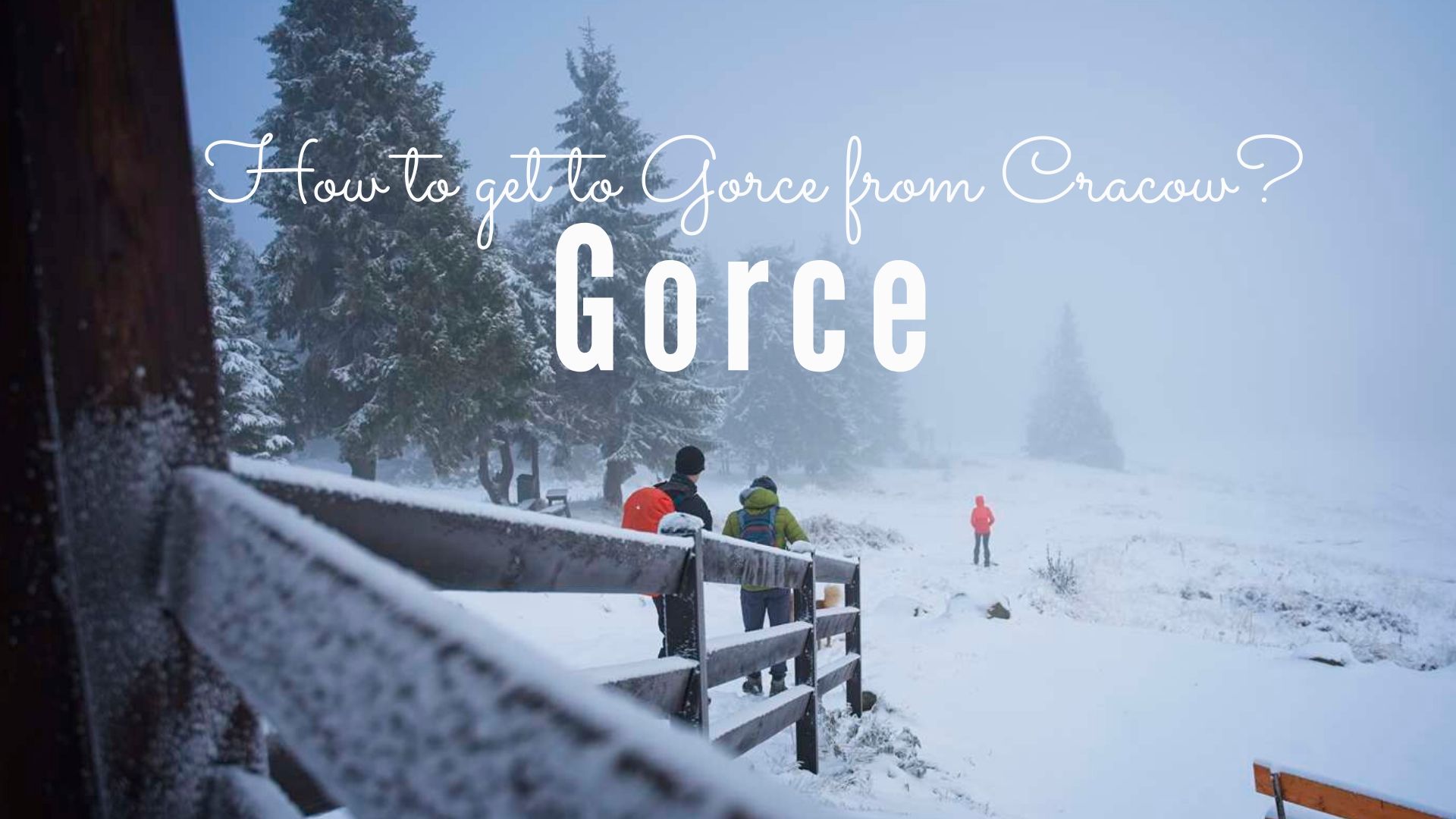 how to get to gorce from cracow gorce mountains